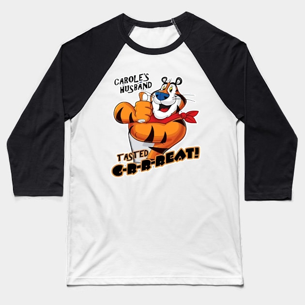 CAROLE BASKIN HUSBAND TASTED GREAT CEREAL PARODY Baseball T-Shirt by jasminerandon69